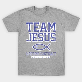 TEAM JESUS - LIFETIME CONTRACT T-Shirt